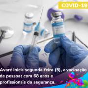 Esperança: Avaré inicia segunda-feira (5), a vacinação de pessoas com 68 anos e profissionais da segurança