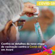 Confira os detalhes da nova etapa  de vacinação contra a Covid-19  em Avaré
