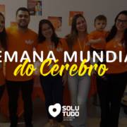 Conheça a Semana Mundial do Cérebro I Solutudo Avaré