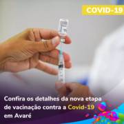 Confira os detalhes da nova etapa de vacinação contra a Covid-19 em Avaré
