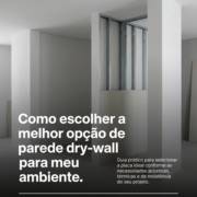 Como escolher a melhor opção de parede dry-wall para meu ambiente