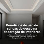 Benefícios do uso de sancas de gesso na decoração de interiores