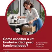 Como escolher o kit banheiro ideal para funcionalidade?