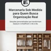 Marcenaria Sob Medida para Quem Busca Organização Real