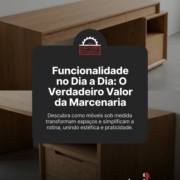 Funcionalidade no Dia a Dia: O Verdadeiro Valor da Marcenaria