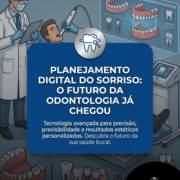 Planejamento Digital Do Sorriso: O Futuro Da Odontologia Já Chegou