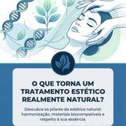 O Que Torna Um Tratamento Estético Realmente Natural?