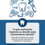 O que realmente importa ao decidir pela clareamento dental?
