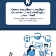 Como escolher o melhor tratamento odontológico para mim?