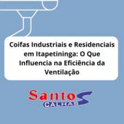 Coifas Industriais e Residenciais em Itapetininga: O Que Influencia na Eficiência da Ventilação