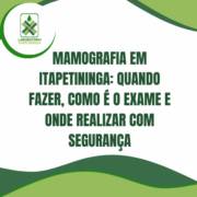 Mamografia em Itapetininga: quando fazer, como é o exame e onde realizar com segurança