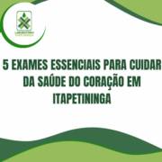 5 exames essenciais para cuidar da saúde do coração em Itapetininga
