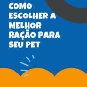 Como Escolher a Melhor Ração para Seu Pet em Itapetininga: Dicas e Recomendações