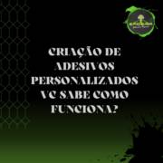 Você Sabe Como é Feito o Processo de Criação de Adesivos?
