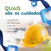 Quais são os cuidados que devem ser tomados com os cremes de proteção?