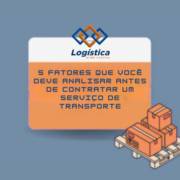 Transportadora em Itapetininga: 5 fatores que você deve analisar antes de contratar um serviço de transporte