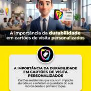 A importância da durabilidade em cartões de visita personalizados