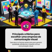 Principais critérios para escolher uma empresa de comunicação visual