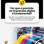 Por que a precisão na impressão digital é fundamental?