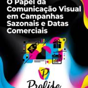 O Papel da Comunicação Visual em Campanhas Sazonais e Datas Comerciais