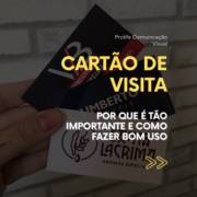 Cartão de Visita - Por que é tão importante e como fazer bom uso?