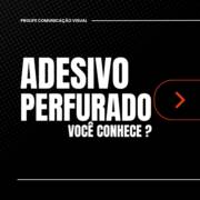 Você conhece o adesivo perfurado?
