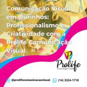 Comunicação Visual em Ourinhos: Profissionalismo e Criatividade com a Prolife Comunicação Visual