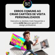 Erros comuns ao criar cartões de visita personalizados