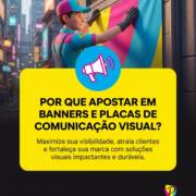 Por que apostar em banners e placas de comunicação visual?