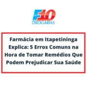 Farmácia em Itapetininga Explica: 5 Erros Comuns na Hora de Tomar Remédios Que Podem Prejudicar Sua Saúde