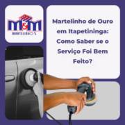 Martelinho de Ouro em Itapetininga: Como Saber se o Serviço Foi Bem Feito?