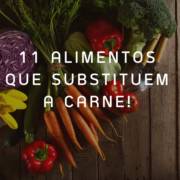 11 alimentos que substituem a carne! Confira os substitutos