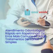 Atendimento Odontológico Rápido em Itapetininga: Os Erros Mais Comuns ao Adiar Tratamentos Dentários Simples