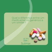 Qual a diferença entre um medicamento genérico e um similar?