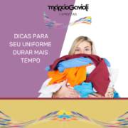 Confira essas dicas para fazer seu uniforme durar mais tempo