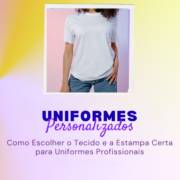 Como Escolher o Tecido e a Estampa Certa para Uniformes Profissionais em Itapetininga