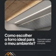 Como escolher o forro ideal para o meu ambiente?
