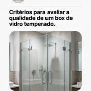 Critérios para avaliar a qualidade de um box de vidro temperado