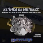 Retífica de Motores: Quando Fazer e Quais os Sinais de que seu Carro Precisa Desse Serviço