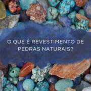 O que é revestimento de pedras naturais?