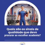 Quais são os sinais de qualidade que devo procurar ao escolher academia?