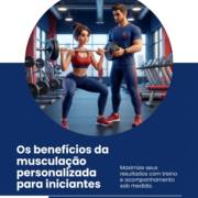 Os benefícios da musculação personalizada para iniciantes