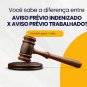 AVISO PRÉVIO INDENIZADO X AVISO PRÉVIO TRABALHADO
