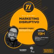 PALESTRA - MARKETING DISRUPTIVO