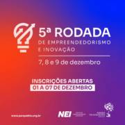5ª RODADA DE EMPREENDEDORISMO E INOVAÇÃO