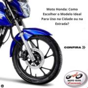 Moto Honda: Como Escolher o Modelo Ideal Para Uso na Cidade ou na Estrada?