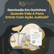 Demissão Em Ourinhos: Quando Vale A Pena Entrar Com Ação Judicial?