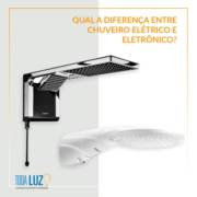Qual a diferença entre Chuveiro Elétrico e Eletrônico?