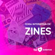 F.I.Z: Feira Interativa de Zines e Afins Acontece no próximo sábado
