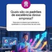 Quais são os padrões de excelência dessa empresa?